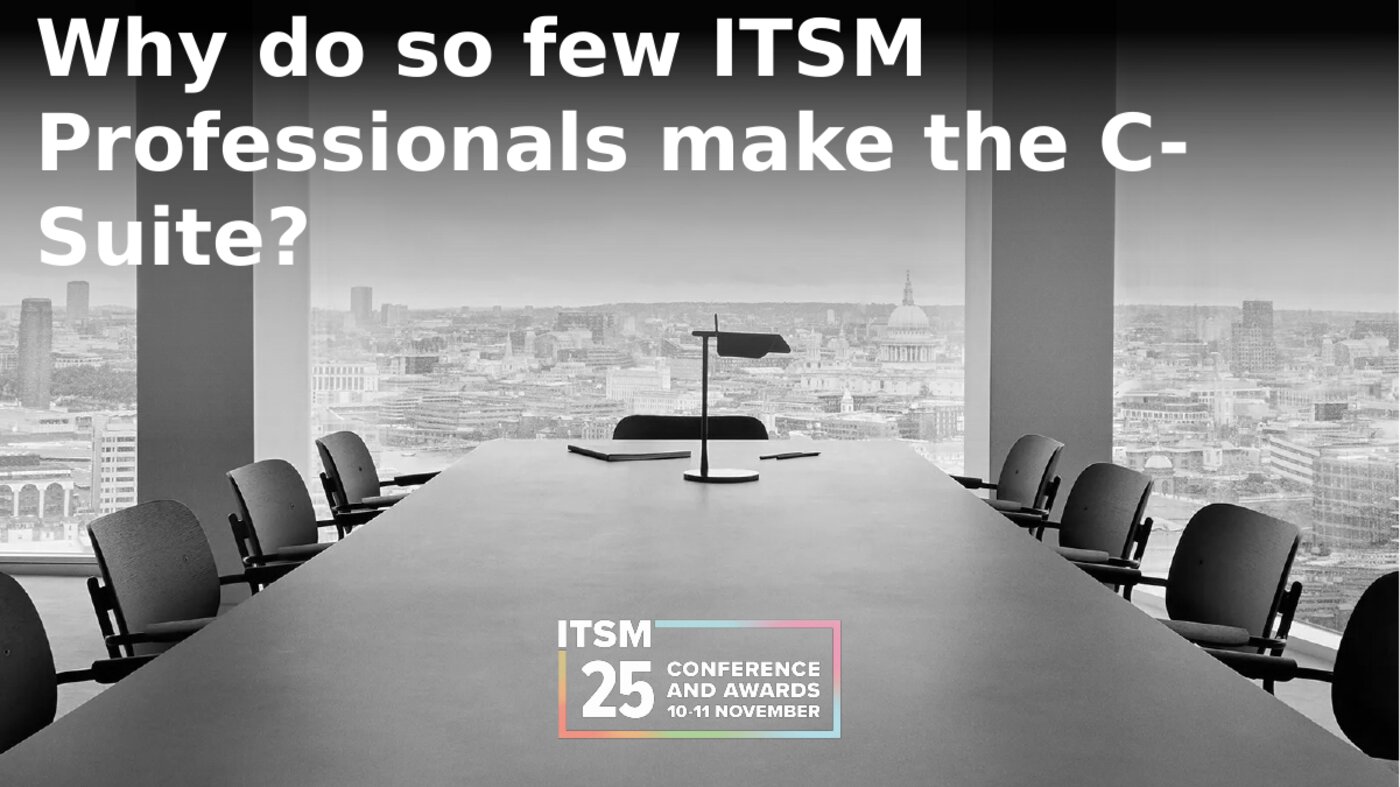 Why do so few ITSM professionals make the C-suite?